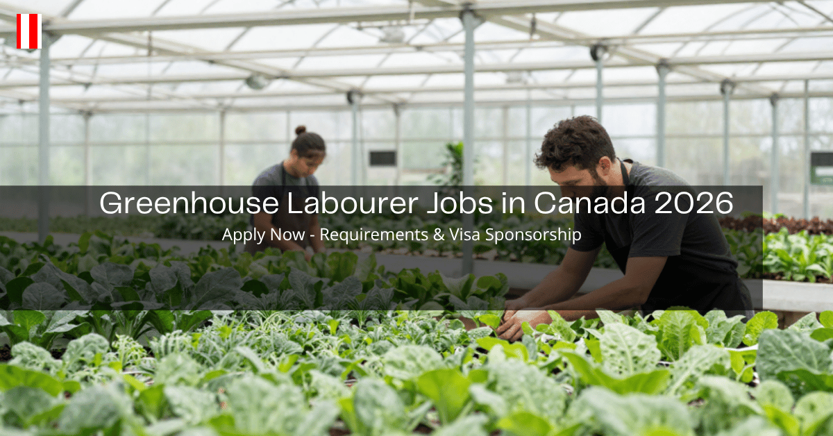Greenhouse Labourer Jobs in Canada 2026